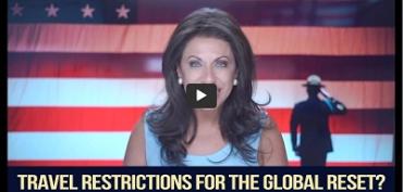 TRAVEL RESTRICTIONS FOR THE GLOBAL RESET?