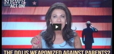 DOJ WEAPONIZED AGAINST PARENTS?