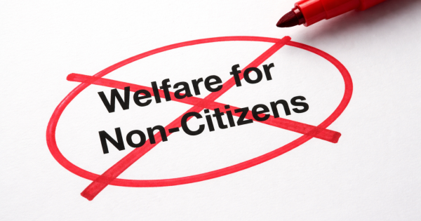 No More Welfare for Non-Citizens