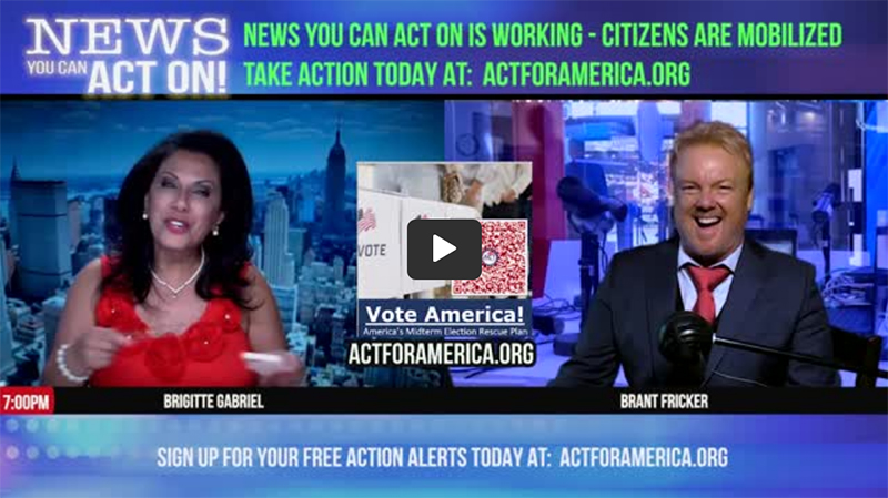 NEWS YOU CAN ACT ON with BRIGITTE GABRIEL / ITS WORKING!