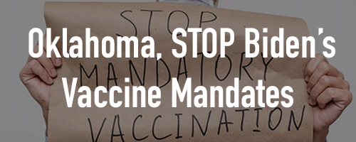 OK Stop Biden's Vaccine Mandate OK Stop Biden's Vaccine Mandate
