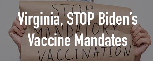 VA, Stop Biden's Vaccine Mandate VA, Stop Biden's Vaccine Mandate