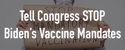 Stop Biden's Vaccine Mandate! Stop Biden's Vaccine Mandate!